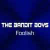 Foolish - Single album lyrics, reviews, download