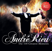 André Rieu - André Rieu: 100 Greatest Moments artwork