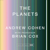 The Planets - Professor Brian Cox & アンドリュー・コーエン