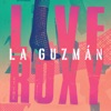 La Guzmán Live at the Roxy