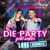 Stream & download Die Party geht weiter (LDHG Remix) - Single