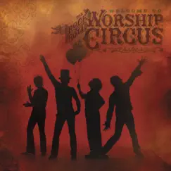 Welcome to the Rock 'N' Roll Circus by Rock 'N' Roll Worship Circus album reviews, ratings, credits