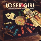 Joe Dilillo - Loser Girl (feat. The Lickerish Quartet)