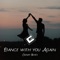 Dance With You Again - Clinxy Beats lyrics