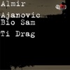 Bio Sam Ti Drag - Single