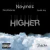 Higher (feat. Rico10Stacks & Louie Jay) - Single album lyrics, reviews, download