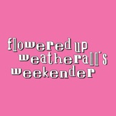 Weatherall's Weekender artwork