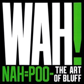 Nah = Poo - The Art of Bluff artwork