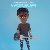 Wokeup! by Jordan Adetunji