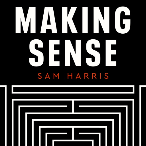 Making Sense with Sam Harris: #32 — The Best Podcast Ever