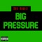Big Pressure - Dru Boogie lyrics