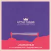 Little Things (feat. Quinn XCII & Chelsea Cutler) [Acoustic] - Single album lyrics, reviews, download