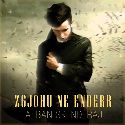 Zgjohu ne Enderr - Single - Alban Skenderaj