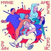 Make America Dance Again - EP artwork