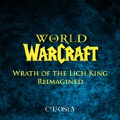 World of Warcraft Wrath of the Lich King Reimagined - EP artwork