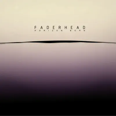 Horizon Born - EP - Faderhead