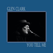 Glen Clark - You Tell Me