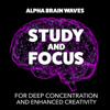 Study and Focus for Deep Concentration and Enhanced Creativity - Alpha Brain Waves