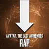 Avatar: The Last Airbender Rap - Single album lyrics, reviews, download