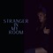 Stranger In My Room - Ki-Wi lyrics