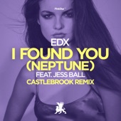 I Found You (Neptune) [feat. Jess Ball] [Castlebrook Remix Edit] artwork