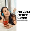 Nu Jazz House Game