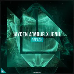 Preach - Single by Jaycen A’mour, Jenil & Revealed Recordings album reviews, ratings, credits