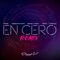 En Cero (Remix) [feat. Wisin & Farruko] - Yandel, Sebastián Yatra & Manuel Turizo lyrics