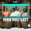 John Vuli Gate (feat. Ntosh Gazi & Calona) - Single