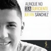 Julian Sánchez - Aunque No Sea Suficiente