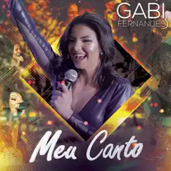 Meu Canto (Ao Vivo) by Gabi Fernandes album reviews, ratings, credits