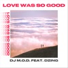 Love Was so Good - Single