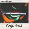 Magic Stick (feat. PAYNE) - Single album lyrics, reviews, download