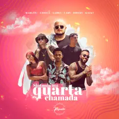 Sintonia 003 - Quarta Chamada (feat. Gabrá, Kayky, Lary, Magobeatz & Marlon) - Single by 7Segundos, Drizzy & Choice album reviews, ratings, credits