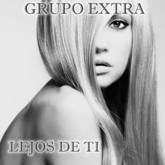 Lejos de Ti by Grupo Extra song reviws