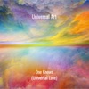 Universal Art - One Knows (Universal Love)