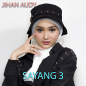 Sayang 3 by Jihan Audy - cover art