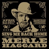 Sing Me Back Home: The Music Of Merle Haggard (Live) artwork