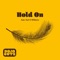 Hold on (feat. Karl S Williams) - Dojo Cuts lyrics
