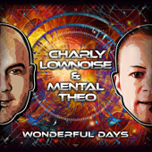 Wonderfull Days (Radio Edit) - Charly Lownoise & Mental Theo