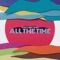 All the Time - Miyagi & Andy Panda lyrics