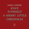 Have Yourself a Merry Little Christmas - Single album lyrics, reviews, download