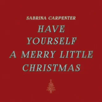 Have Yourself a Merry Little Christmas - Single by Sabrina Carpenter album reviews, ratings, credits