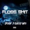 Floss Shit (feat. Quelly Woo) - Splash Cc lyrics