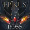 Like a Boss album lyrics, reviews, download