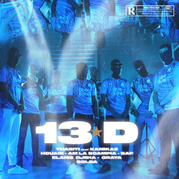 13D (feat. Kamikaz, Houari, AM La Scampia, SAF, Elams, Djiha, Graya & Solda) - Single - THABITI