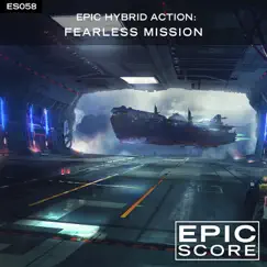 Epic Hybrid Action: Fearless Mission by Epic Score album reviews, ratings, credits