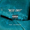 DEZE SHIT (feat. Phasm & Hvddadi) - Single