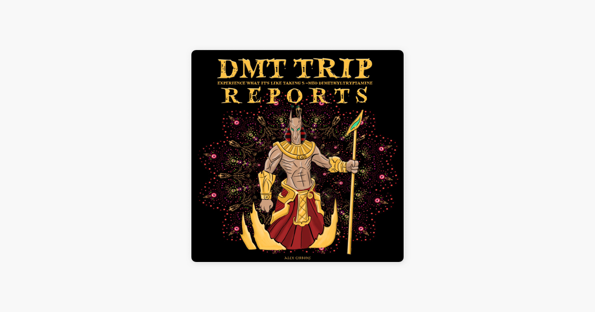 ‎DMT Trip Reports: Experience What It’s Like Taking 5-MEO ...