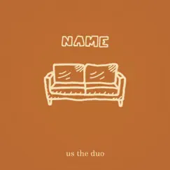 Name - Single by Us The Duo album reviews, ratings, credits